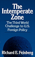 The Intemperate Zone: The Third World and the Challenge to U.S. Foreign Policy