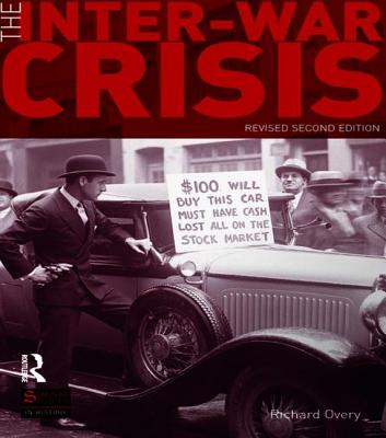 The Inter-War Crisis: Revised 2nd Edition - Overy, Richard