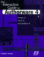 The Interactive Guide to Authorware 4 - Garrod, Candace
