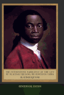 The Interesting Narrative of the Life of Olaudah Equiano, Or Gustavus Vassa: Centennial Edition (Illustrated)