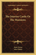 The Interior Castle or the Mansions
