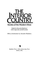 The Interior Country: Stories of the Modern West