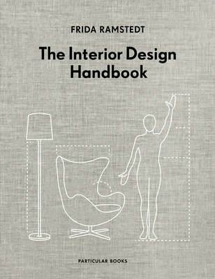 The Interior Design Handbook - Ramstedt, Frida