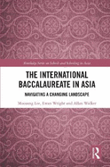 The International Baccalaureate in Asia: Navigating a Changing Landscape