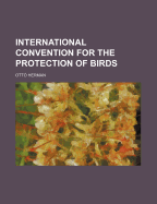 The International Convention for the Protection of Birds