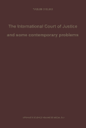 The International Court of Justice and some contemporary problems: Essays on international law