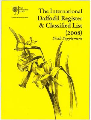 The International Daffodil Register & Classified List - McDonald, Sharon (Compiled by)