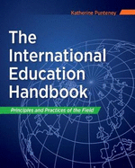 The International Education Handbook: Principles and Practices of the Field
