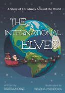 The International Elves: A Story of Christmas Around the World