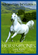 The International Encyclopedia of Horses and Ponies