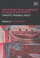 The International Handbook of Gender and Poverty: Concepts, Research, Policy - Chant, Sylvia (Editor)