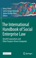 The International Handbook of Social Enterprise Law: Benefit Corporations and Other Purpose-Driven Companies