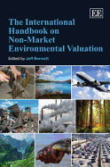 The International Handbook on Non-Market Environmental Valuation - Bennett, Jeff (Editor)