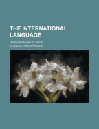The International Language: Hand-Book of Volapuk