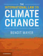 The International Law on Climate Change