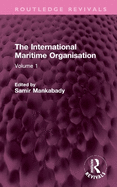 The International Maritime Organisation: Volume 1