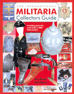 The International Militaria Collector's Guide - Sterne, Gary, and Moore, Irene