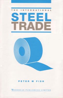The International Steel Trade - Fish, Peter