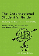 The International Student s Guide: Studying in English at University