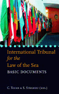 The International Tribunal for the Law of the Sea: Basic Documents