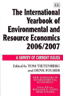 The International Yearbook of Environmental and Resource Economics 2006/2007: A Survey of Current Issues - Tietenberg, Tom (Editor), and Folmer, Henk (Editor)