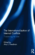 The Internationalization of Internal Conflicts: Threatening the State