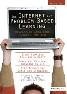 The Internet and Problem-Based Learning: Developing Solutions Through the Web