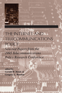 The Internet and Telecommunications Policy: Selected Papers from the 1995 Telecommunications Policy Research Conference
