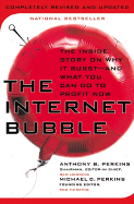 The Internet Bubble, Revised Edition: The Inside Story on Why It Burst--And What You Can Do to Profit Now