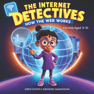 The Internet Detectives: How the Web Works