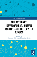 The Internet, Development, Human Rights and the Law in Africa