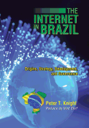 The Internet in Brazil: Origins, Strategy, Development, and Governance