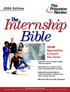 The Internship Bible, 2004 Edition - Princeton Review, and Oldman, Mark, and Hamadeh, Samer