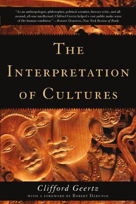 The Interpretation of Cultures - Geertz, Clifford, and Darnton, Robert (Foreword by)