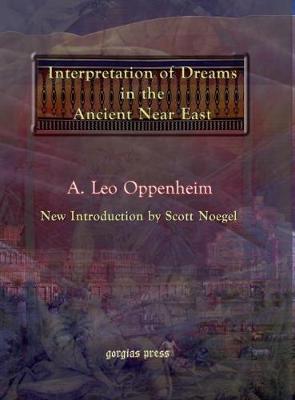 The Interpretation of Dreams in the Ancient Near East - Oppenheim, A.