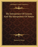 The Interpreters of Genesis and the Interpreters of Nature