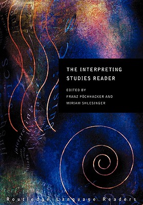 The Interpreting Studies Reader - Pochhacker, Franz (Editor), and Shlesinger, Miriam (Editor)