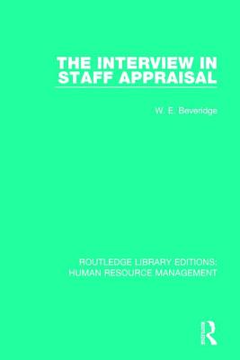 The Interview in Staff Appraisal - Beveridge, W E