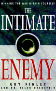 The Intimate Enemy: Winning the War Within Yourself - Finley, Guy, and Dickstein, Ellen, Ph.D.