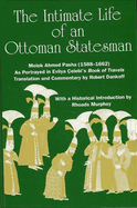 The Intimate Life of an Ottoman Statesman, Melek Ahmed Pasha (1588-1662): As Portrayed in Evliya elebi's Book of Travels (Seyahtnme)