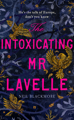 The Intoxicating Mr Lavelle - Blackmore, Neil