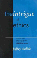 The Intrigue of Ethics: A Reading of the Idea of Discourse in the Thought of Emmanuel Levinas