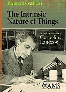 The Intrinsic Nature of Things: The Life and Science of Cornelius Lanczos