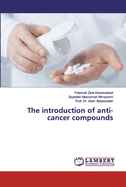 The introduction of anti-cancer compounds