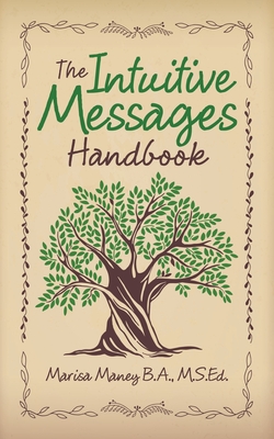 The Intuitive Messages Handbook - Maney B a M S Ed, Marisa