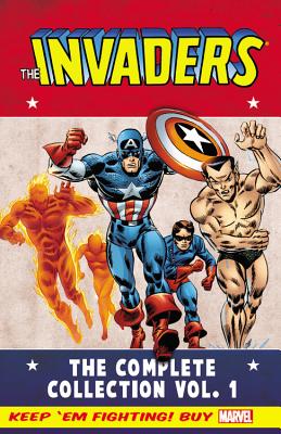 The Invaders: The Complete Collection, Volume 1 - Thomas, Roy (Text by), and Robbins, Frank (Text by), and Ayers, Dick (Text by)