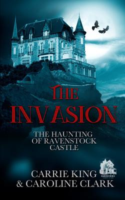 The Invasion - Clark, Caroline, and King, Carrie