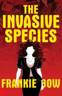 The Invasive Species