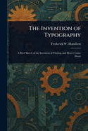 The Invention of Typography