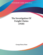 The Investigation of Freight Claims (1920)